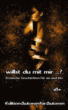 Willst du mit mir ...?