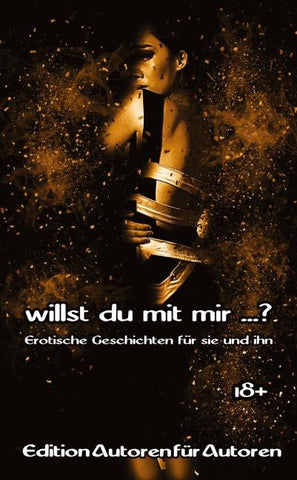 Willst du mit mir ...?