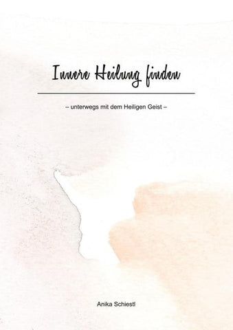 Innere Heilung finden