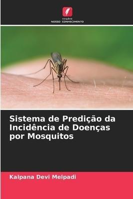 Sistema de Predição da Incidência de Doenças por Mosquitos