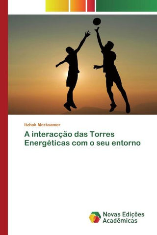 A interacção das Torres Energéticas com o seu entorno