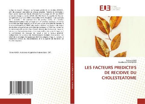 LES FACTEURS PREDICTIFS DE RECIDIVE DU CHOLESTEATOME
