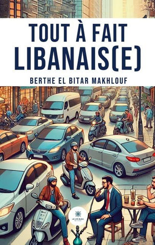 Tout à fait Libanais(e)