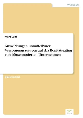 Auswirkungen unmittelbarer Versorgungszusagen auf das Bonitätsrating von börsennotierten Unternehmen