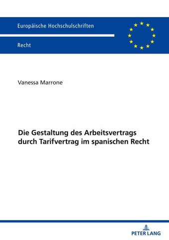 Die Gestaltung des Arbeitsvertrags durch Tarifvertrag im spanischen Recht