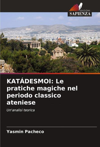 KATÁDESMOI: Le pratiche magiche nel periodo classico ateniese