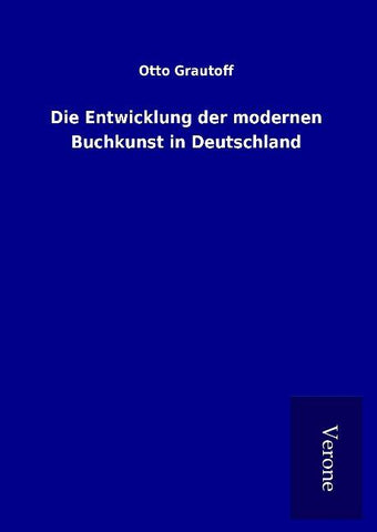 Die Entwicklung der modernen Buchkunst in Deutschland