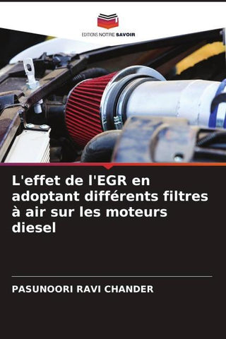 L'effet de l'EGR en adoptant différents filtres à air sur les moteurs diesel