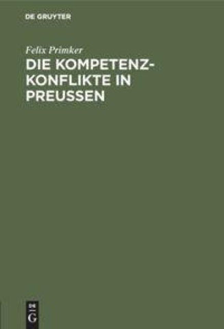 Die Kompetenz-Konflikte in Preußen