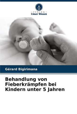 Behandlung von Fieberkrämpfen bei Kindern unter 5 Jahren