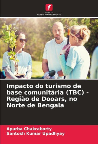 Impacto do turismo de base comunitária (TBC) - Região de Dooars, no Norte de Bengala