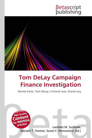 Tom DeLay Campaign Finance Investigation