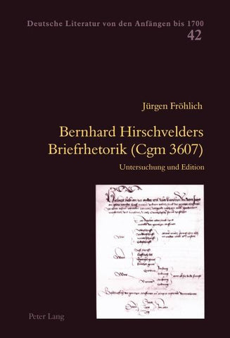 Bernhard Hirschvelders Briefrhetorik (Cgm 3607)