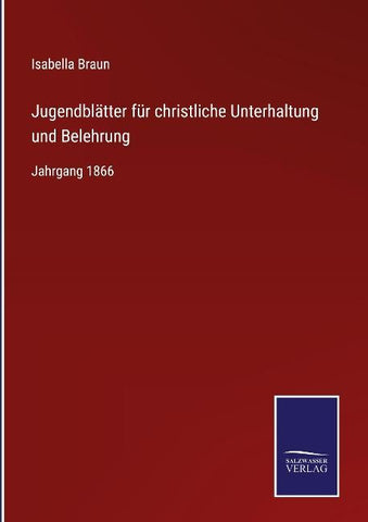 Jugendblätter für christliche Unterhaltung und Belehrung