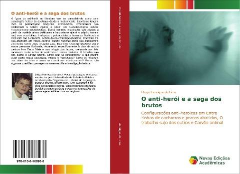 O anti-herói e a saga dos brutos