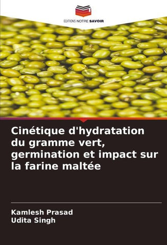 Cinétique d'hydratation du gramme vert, germination et impact sur la farine maltée