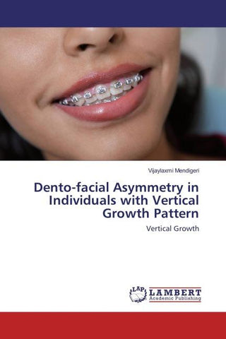 Dento-facial Asymmetry in Individuals with Vertical Growth Pattern