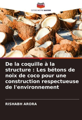 De la coquille à la structure : Les bétons de noix de coco pour une construction respectueuse de l'environnement