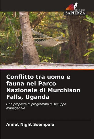 Conflitto tra uomo e fauna nel Parco Nazionale di Murchison Falls, Uganda