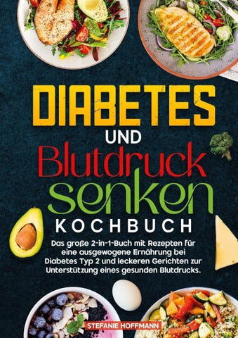 Diabetes und Blutdruck senken Kochbuch