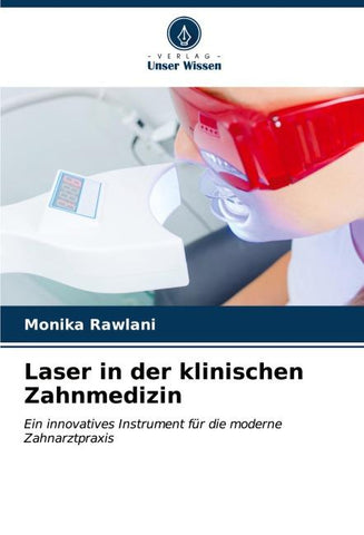 Laser in der klinischen Zahnmedizin