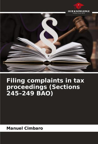 Filing complaints in tax proceedings (Sections 245-249 BAO)
