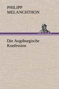 Die Augsburgische Konfession