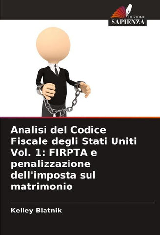Analisi del Codice Fiscale degli Stati Uniti Vol. 1: FIRPTA e penalizzazione dell'imposta sul matrimonio