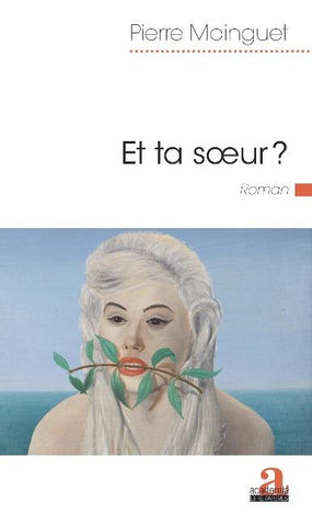 Et ta soeur?