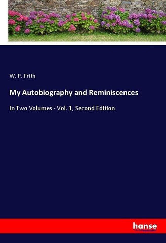 My Autobiography and Reminiscences