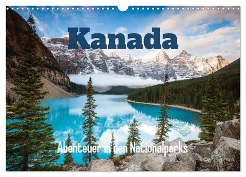 Kanada - Abenteuer in den Nationalparks (Wandkalender 2026 DIN A3 quer), CALVENDO Monatskalender