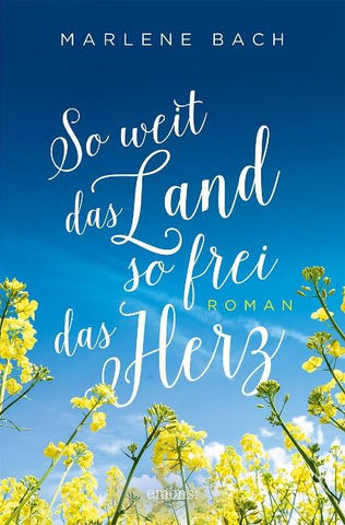 So weit das Land, so frei das Herz