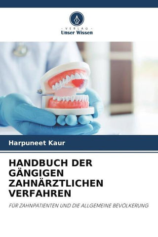 HANDBUCH DER GÄNGIGEN ZAHNÄRZTLICHEN VERFAHREN