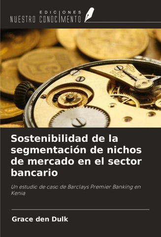 Sostenibilidad de la segmentación de nichos de mercado en el sector bancario