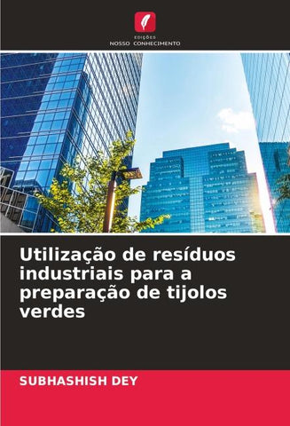Utilização de resíduos industriais para a preparação de tijolos verdes