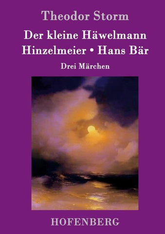 Der kleine Häwelmann / Hinzelmeier / Hans Bär