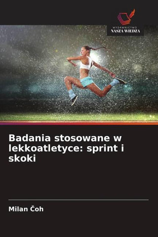 Badania stosowane w lekkoatletyce: sprint i skoki