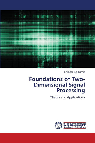 Foundations of Two-Dimensional Signal Processing