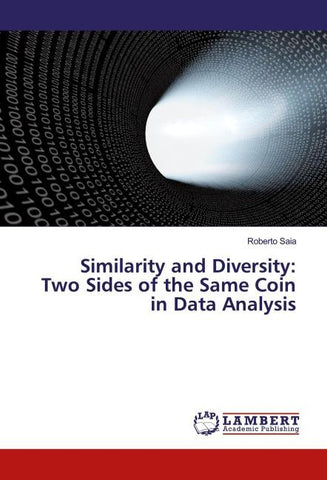 Similarity and Diversity: Two Sides of the Same Coin in Data Analysis