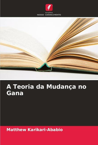 A Teoria da Mudança no Gana