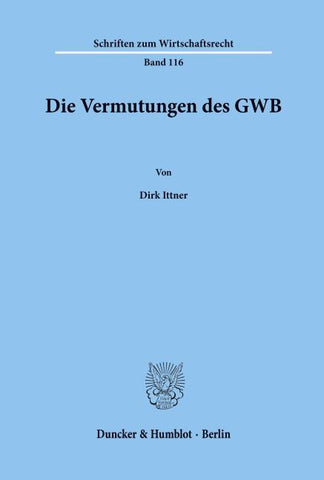 Die Vermutungen des GWB.