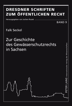 Zur Geschichte des Gewaesserschutzrechts in Sachsen