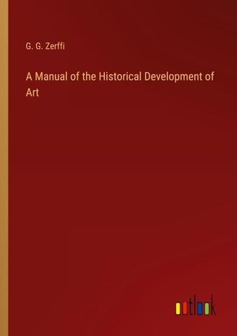 A Manual of the Historical Development of Art