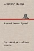 La camicia rossa Episodi - Terza edizione riveduta e corretta