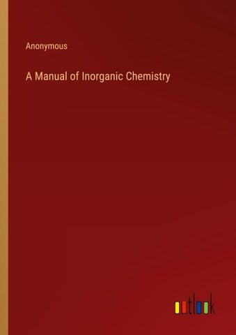 A Manual of Inorganic Chemistry