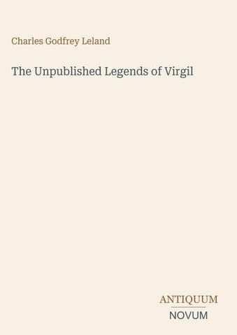 The Unpublished Legends of Virgil