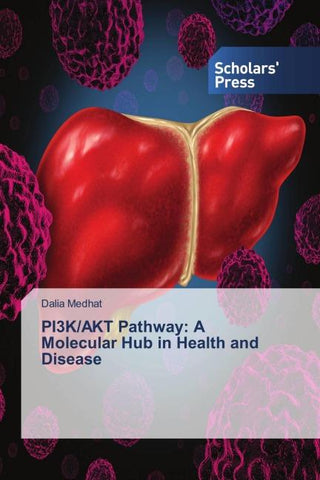 PI3K/AKT Pathway: A Molecular Hub in Health and Disease