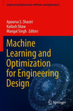 Machine Learning and Optimization for Engineering Design
