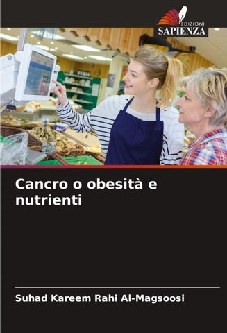 Cancro o obesità e nutrienti