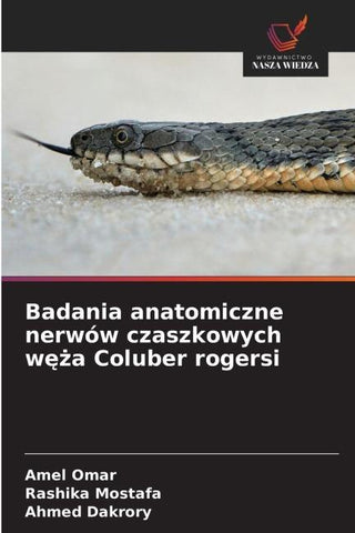 Badania anatomiczne nerwów czaszkowych w¿¿a Coluber rogersi